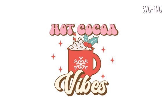 Hot Cocoa Vibes Svg,Retro Christmas Cute