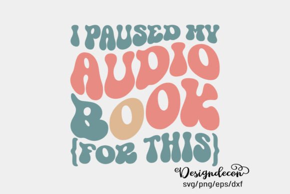 I Paused My Audio Book Retro Wavy Svg Review