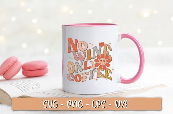 No Wine Only Coffee SVG, Retro Coffee: A Designer's Review