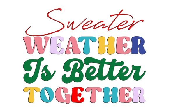 Retro Christmas SVG, Sweater Weather is B