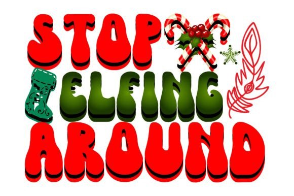 Stop Elfing Around Retro Christmas Svg Review